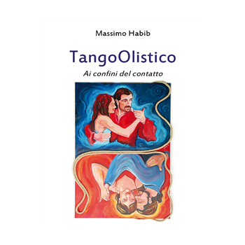 TangoOlistico Ai confini del contatto TangoOlistico Ai confini del contatto
