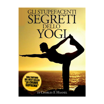 Gli Stupefacenti Segreti dello Yogi Gli Stupefacenti Segreti dello Yogi