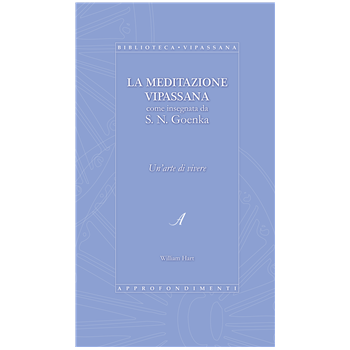 La meditazione Vipassana come insegnata da S. N. Goenka La meditazione Vipassana come insegnata da S. N. Goenka