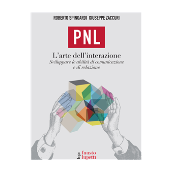 PNL Programmazione Neurolinguistica PNL Programmazione Neurolinguistica