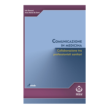 Comunicazione in medicina. Collaborazione tra professionisti sanitari Comunicazione in medicina. Collaborazione tra professionisti sanitari