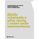 Giallo criminale e altre storie. I colori nelle neuroscienze