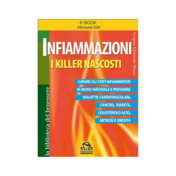 Infiammazioni. I killer nascosti Infiammazioni. I killer nascosti