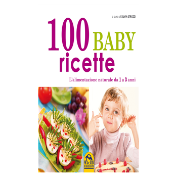 100 Baby Ricette 100 Baby Ricette