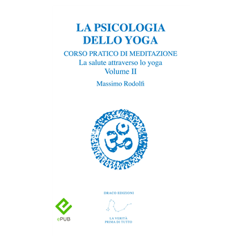 La Psicologia dello Yoga La Psicologia dello Yoga