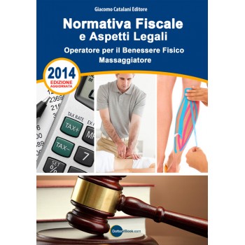 Normativa Fiscale e Aspetti Legali - Operatore per il Benessere Fisico Normativa Fiscale e Aspetti Legali - Operatore per il Benessere Fisico
