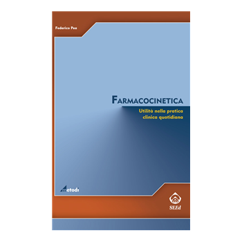 Farmacocinetica. Utilità nella pratica quotidiana Farmacocinetica. Utilità nella pratica quotidiana