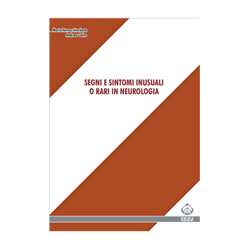 Segni e sintomi inusuali o rari in neurologia Segni e sintomi inusuali o rari in neurologia