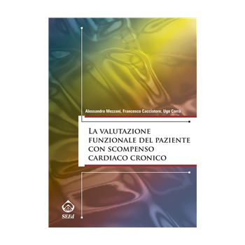 La valutazione funzionale del paziente con scompenso cardiaco cronico La valutazione funzionale del paziente con scompenso cardiaco cronico