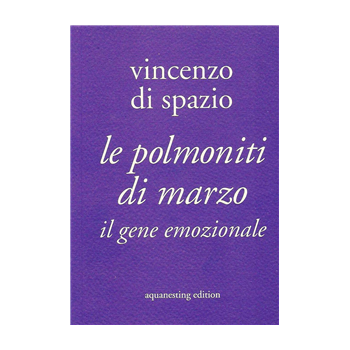 Le polmoniti di marzo. Il gene emozionale Le polmoniti di marzo. Il gene emozionale