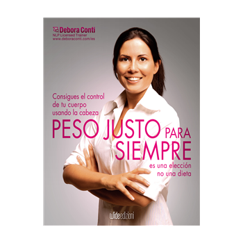 Peso Justo Para Siempre - Adelgazar sin dieta con la Pnl Peso Justo Para Siempre - Adelgazar sin dieta con la Pnl
