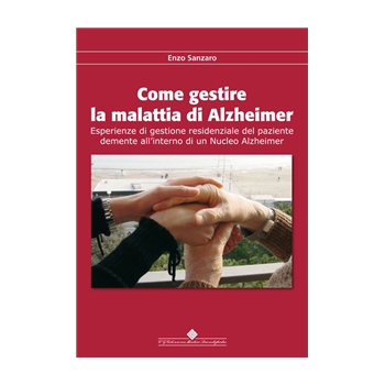 Come gestire la malattia di alzheimer Come gestire la malattia di alzheimer