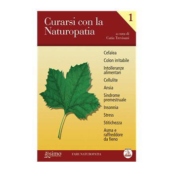 Curarsi con la Naturopatia - Vol. 1 Curarsi con la Naturopatia - Vol. 1