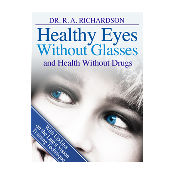 Healthy Eyes Without Glasses and Health Without Drugs